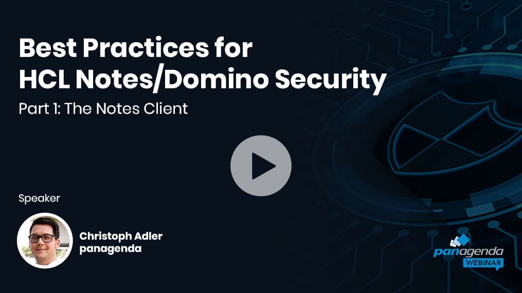 Thumbnail - State of the Art Security for HCL Notes/Domino Environments - Part 1: The Notes Client
