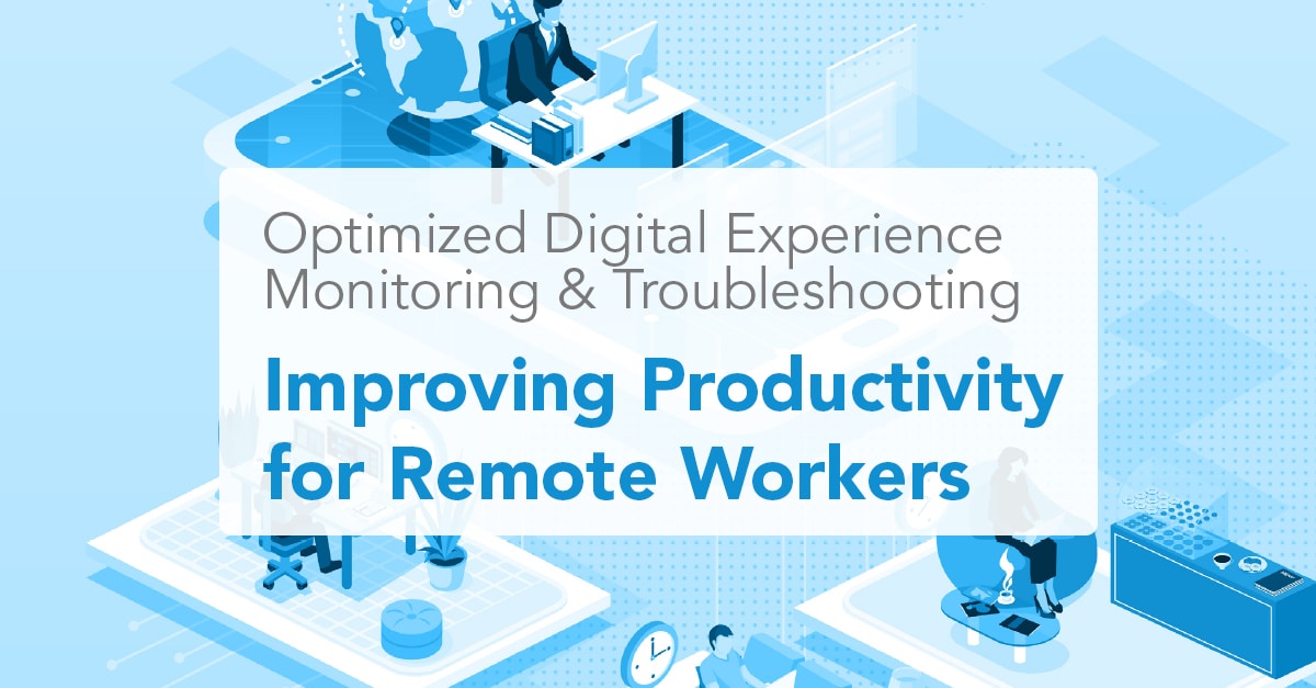 Updated White Paper: The Need for Endpoint Monitoring to Troubleshoot Microsoft Teams Call Quality Issues