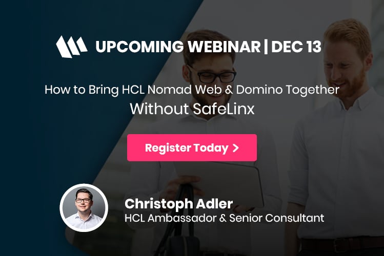 How to Bring HCL Nomad Web & Domino Together Without SafeLinx Webinar