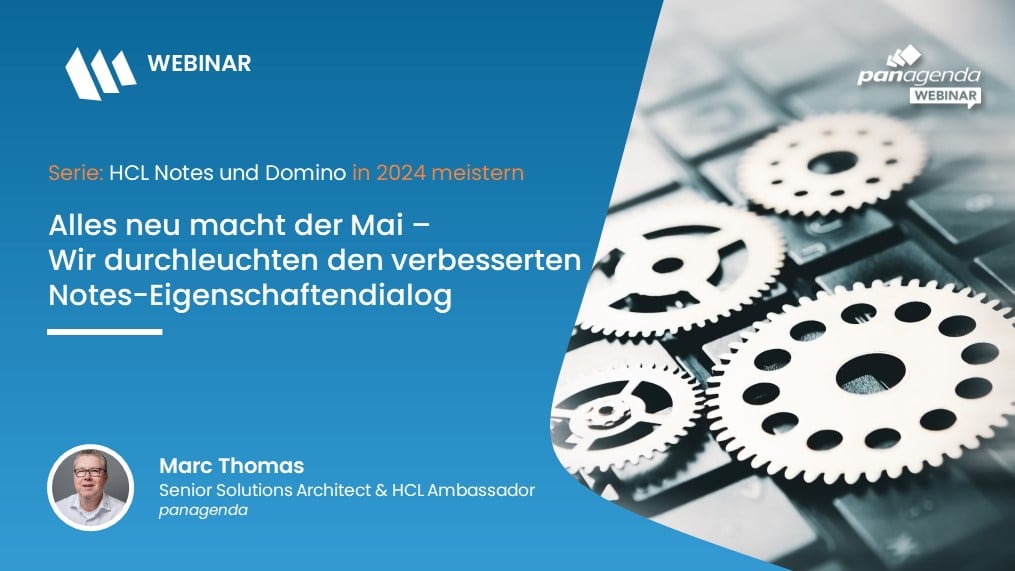 Alles neu macht der Mai – Wir durchleuchten den verbesserten Notes-Eigenschaftendialog