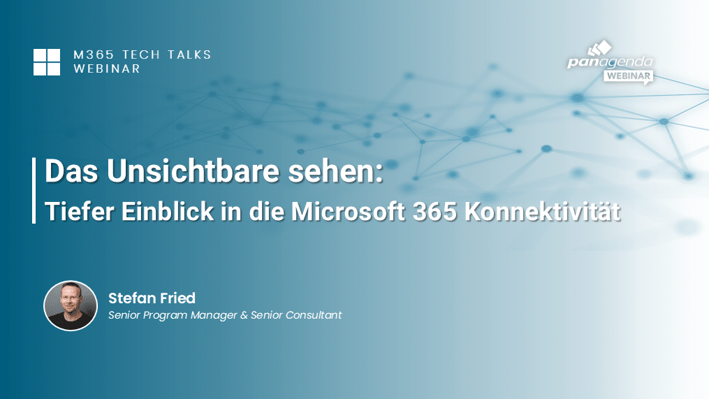 Sehen, was unsichtbar bleibt: Tiefer Einblick in die Microsoft 365 Client-Konnektivität